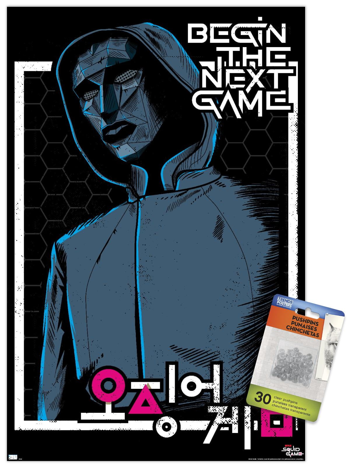 Netflix Squid Game - Begin the Next Game Wall Poster with Push Pins, 14.725" x 22.375"