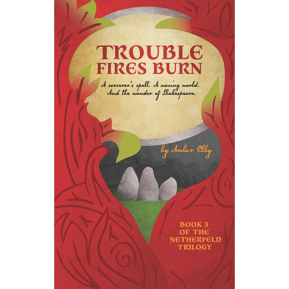 Trouble Fires Burn  Netherfeld Trilogy   Paperback  173231425X 9781732314252 Amber Elby
