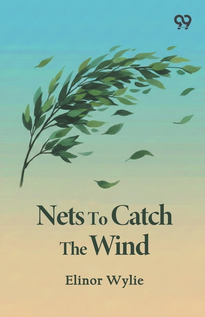 Nets To Catch The Wind, (Paperback)
