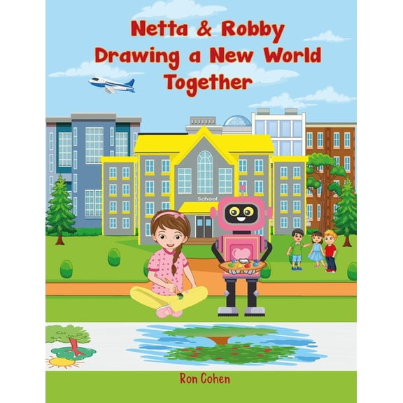Netta & Robby: Drawing a New World Together, (Paperback)