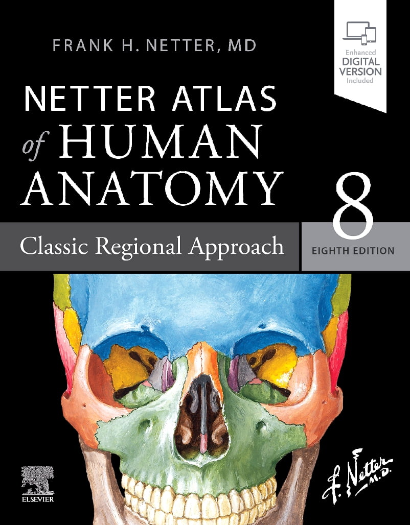 Netter Atlas of Human Anatomy: Classic Regional Approach: paperback + eBook (Netter Basic Science), 9780323680424, 0323680429, Paperback, 8 edition