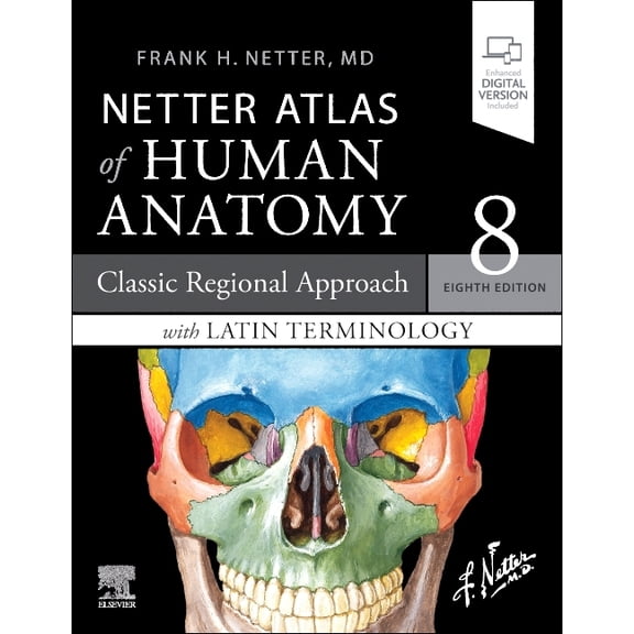 Netter Basic Science Latin Terminology Netter Atlas of Human Anatomy: Classic Regional Approach with Latin Terminology: Paperback + eBook, (Paperback)