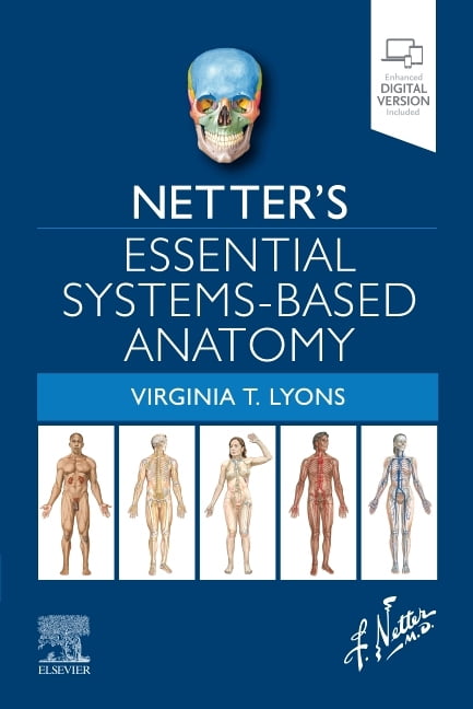 Netter Basic Science Netter's Essential Systems-Based Anatomy ...