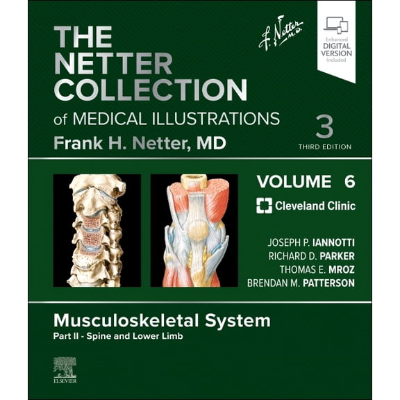 Netter Green Book Collection The Netter Collection of Medical Illustrations: Musculoskeletal System, Volume 6, Part II - Spine and Lower Limb, (Hardcover)