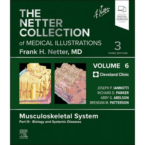 Netter Green Book Collection The Netter Collection of Medical Illustrations: Musculoskeletal System, Volume 6, Part III - Biology and Systemic Diseas, (Hardcover)