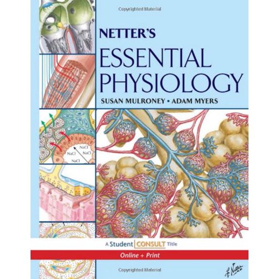 Pre-Owned Netter's Essential Physiology: With Student Consult Online Access (Paperback) by Susan Mulroney, Adam Myers