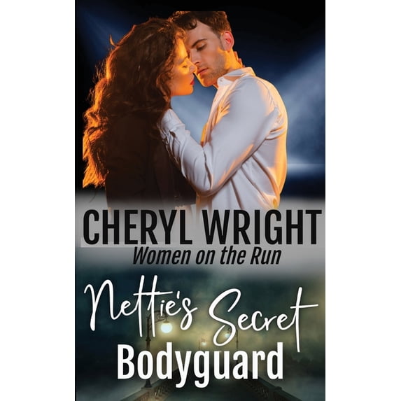 Women on the Run Nettie's Secret Bodyguard, Book 3, (Paperback)