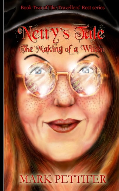 Netty;s Tale (the Making of a Witch) Netty's Tale: (The Making of a Witch), Book 2, (Paperback)