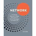 thumbnail image 1 of Network: An Inclusive Approach to Design with a Focus on Access Technologies and Health Care, (Paperback), 1 of 1