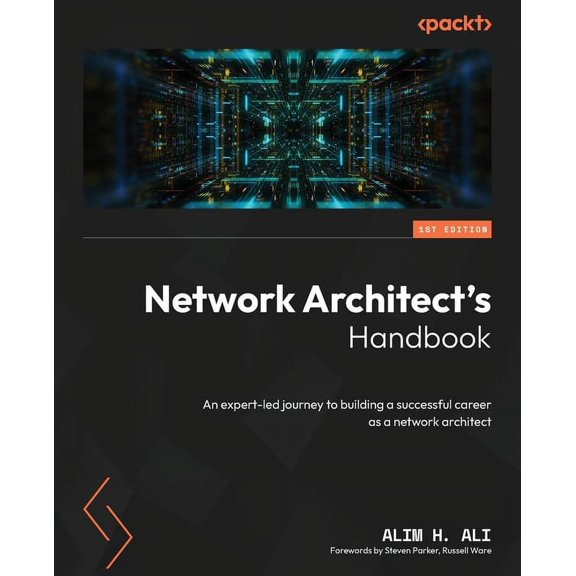 Network Architect's Handbook: An expert-led journey to building a successful career as a network architect, (Paperback)