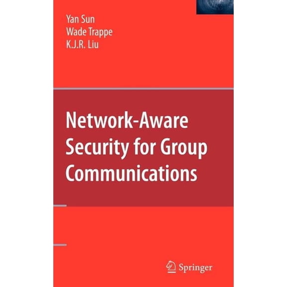 Network-Aware Security for Group Communications, (Hardcover)