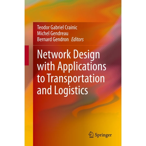 Network Design with Applications to Transportation and Logistics, (Hardcover)