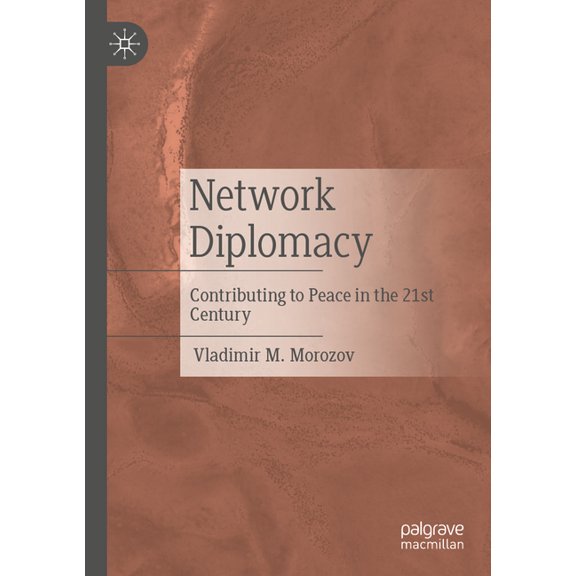 Network Diplomacy: Contributing to Peace in the 21st Century, (Paperback)
