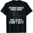 thumbnail image 1 of Network Engineer Funny Network Engineering T-Shirt, 1 of 3