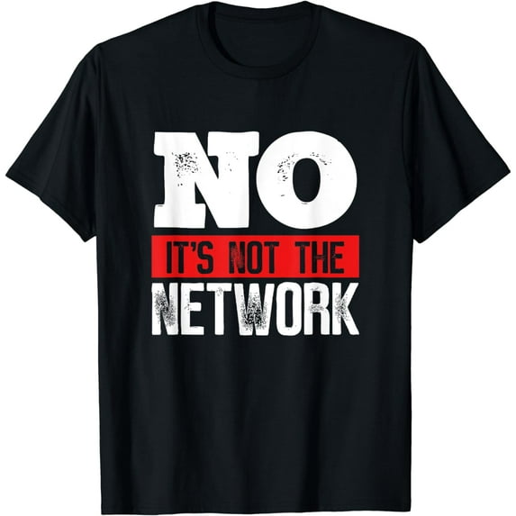 Network Engineer Its not the Network Computer Server T-Shirt