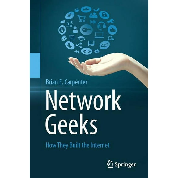 Network Geeks: How They Built the Internet, (Paperback)