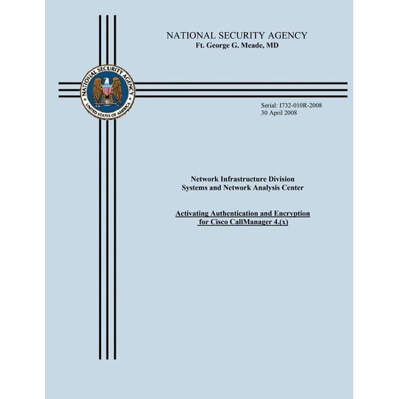 Network Infrastructure Division Systems and Network Analysis Center: Activating Authentication and Encryption for Cisco Callmanager 4.(X)