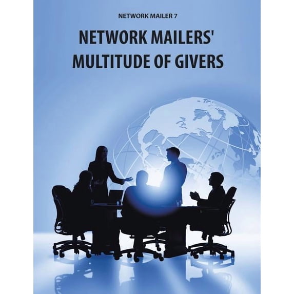 Network Mailer 7: Network Mailers' Multitude of Givers (Paperback)