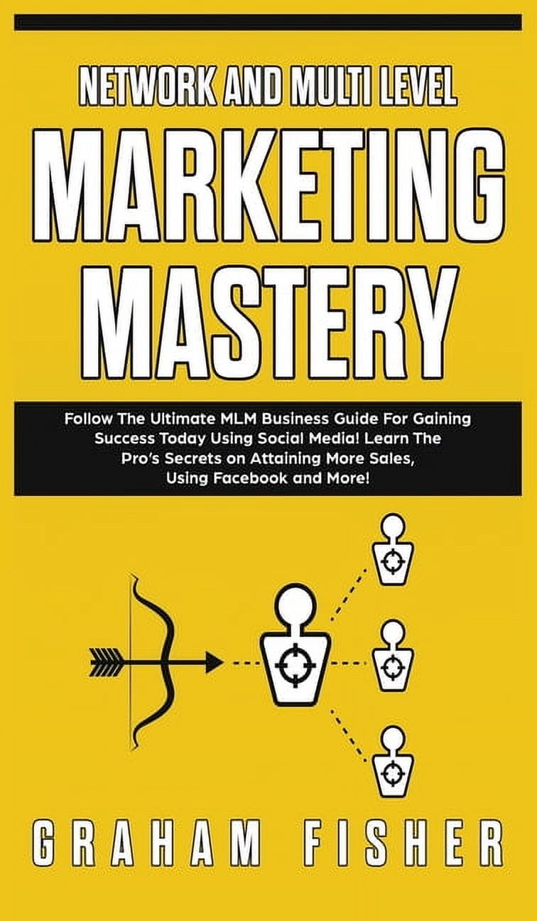 Network And Multi Level Marketing Mastery Follow The Ultimate Mlm