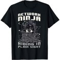 Network Ninja Funny Networking Quote Computer Engineer T-Shirt ...