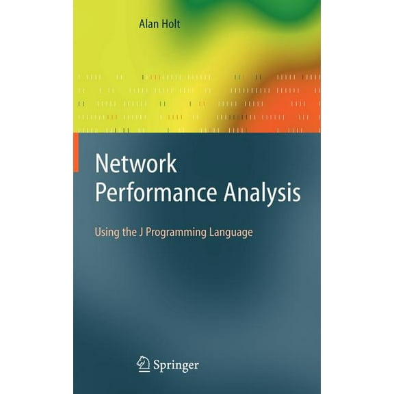 Network Performance Analysis: Using the J Programming Language, (Hardcover)
