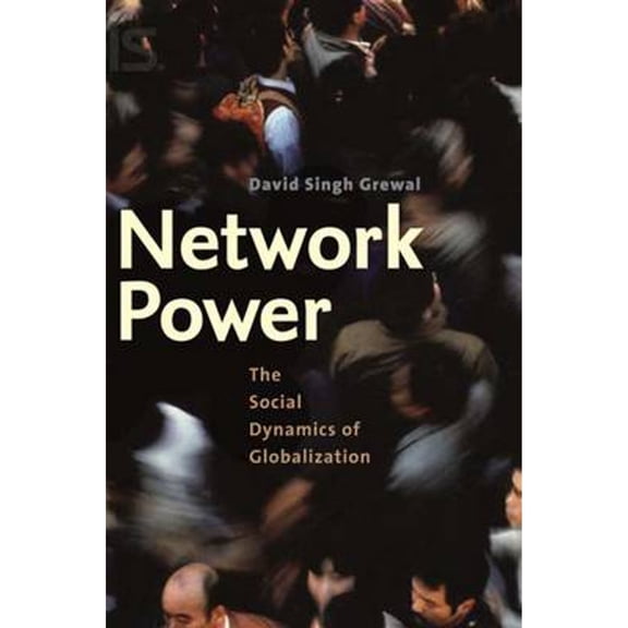 Pre-Owned Network Power: The Social Dynamics of Globalization, 9780300112405, 0300112408, Hardcover, 1 edition