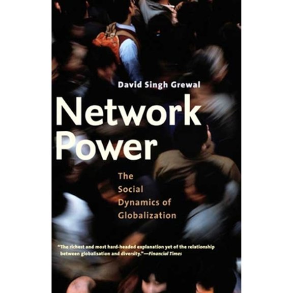 Pre-Owned Network Power: The Social Dynamics of Globalization (Paperback) 0300151349 9780300151343