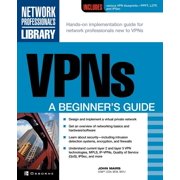 Network Professionals Library VPNs A Beginners Guide, Paperback