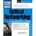 thumbnail image 1 of Network Professional's Library Optical Networking: A Beginner's Guide, (Paperback), 1 of 1