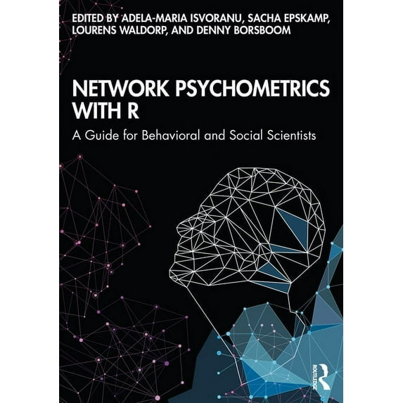Network Psychometrics with R: A Guide for Behavioral and Social Scientists, (Paperback)