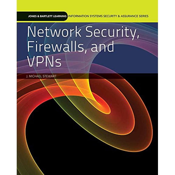 Pre-Owned Network Security, Firewalls, and VPNs: . (Jones & Bartlett Learning Information Systems Security & Assurance) (Paperback) 076379130X 9780763791308