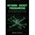 thumbnail image 1 of Professional Systems Engineering Network Socket Programming: Building High-Performance Servers and Client Applications on Linux, (Paperback), 1 of 1