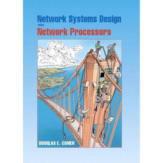Pre-Owned Network Systems Design Using Network Processors: Intel Ixp Version (Hardcover) 0131417924 9780131417922