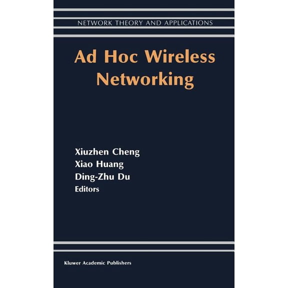 Network Theory and Applications AD Hoc Wireless Networking, Book 14, (Hardcover)