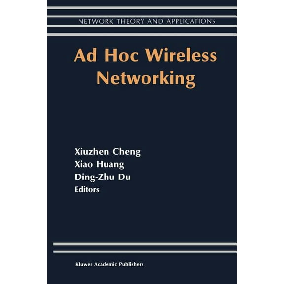Network Theory and Applications AD Hoc Wireless Networking, Book 14, (Paperback)