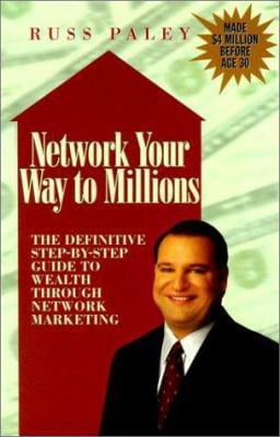 Pre-Owned Network Your Way to Millions : The Definitive Step by Guide