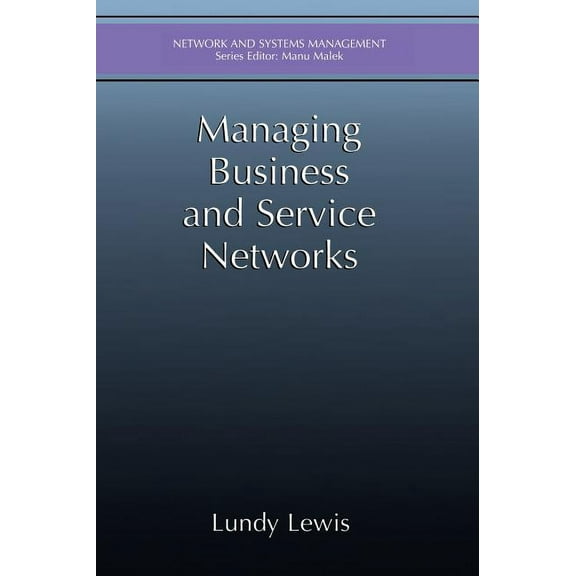 Network and Systems Management Managing Business and Service Networks, (Hardcover)