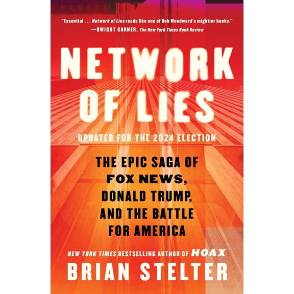 Pre-Owned Network of Lies: The Epic Saga of Fox News, Donald Trump, and the Battle for America (Paperback) 1668046911 9781668046913