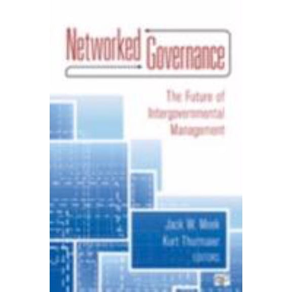 Pre-Owned Networked Governance: The Future of Intergovernmental Management (Paperback) 1452203253 9781452203256