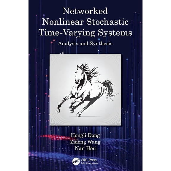 Networked Nonlinear Stochastic Time-Varying Systems: Analysis and Synthesis, (Paperback)