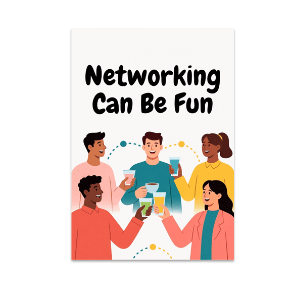 Networking Can Be Fun Poster Art - Event Organizers - 13x19 Poster Print