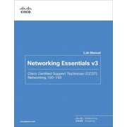 Networking Essentials Lab Manual V3 Cisco Certified Support Technician Ccst Networking 100-150, Paperback
