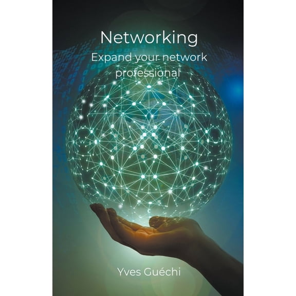 Networking - Expand your network professional, (Paperback)