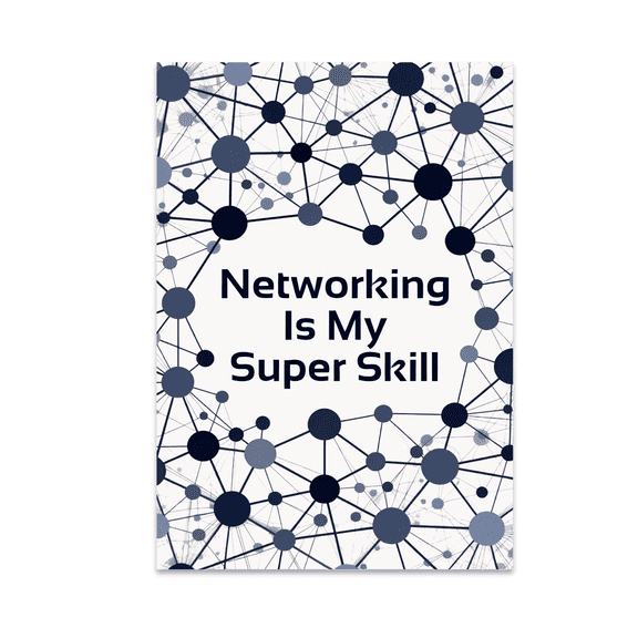 Networking Is My Super Skill - Professional Empowerment Decor - 13x19 Poster Print