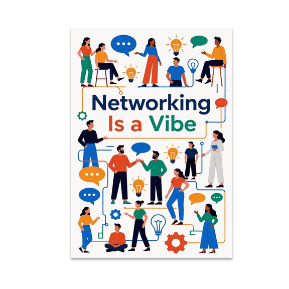 Networking Is a Vibe Artwork - Entrepreneurial Spirit - 13x19 Poster Print
