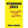thumbnail image 1 of Networking Kills: Success Through Serving, (Paperback), 1 of 3