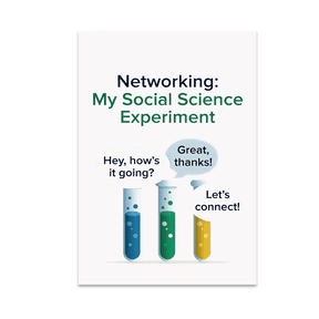 Networking: My Social Science Experiment - Networking Skills Enthusiast - 13x19 Poster Print