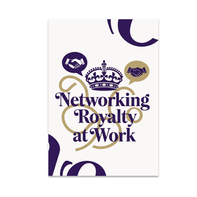 Networking Royalty at Work Wall Art - Professional Networker - 13x19 Poster Print