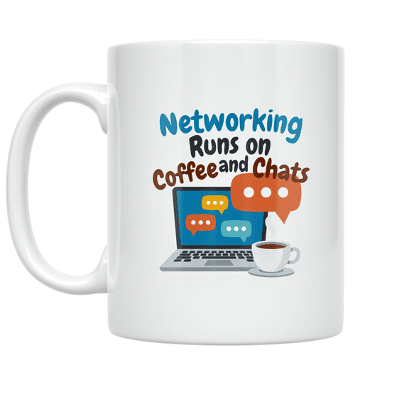 Networking Runs on Coffee and Chats - Freelance Networking Enthusiast - 11 oz Ceramic Coffee Mug