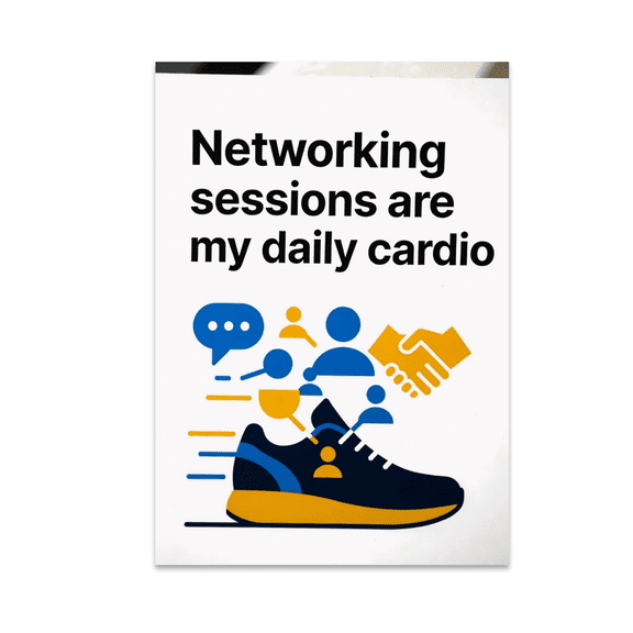Networking Sessions Are My Daily Cardio - Networking Enthusiast - 13x19 Poster Print